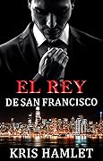 El Rey de San Francisco