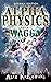 Alpha Physics! Buch1: Wagga: Deutsche Ausgabe (German Edition)