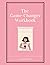 The Game-Changer Workbook by LeeNor Dikel