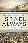 Israel Always: Experiencing God's Pursuit of You Through His Chosen People