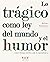 Lo trágico como ley del mun...