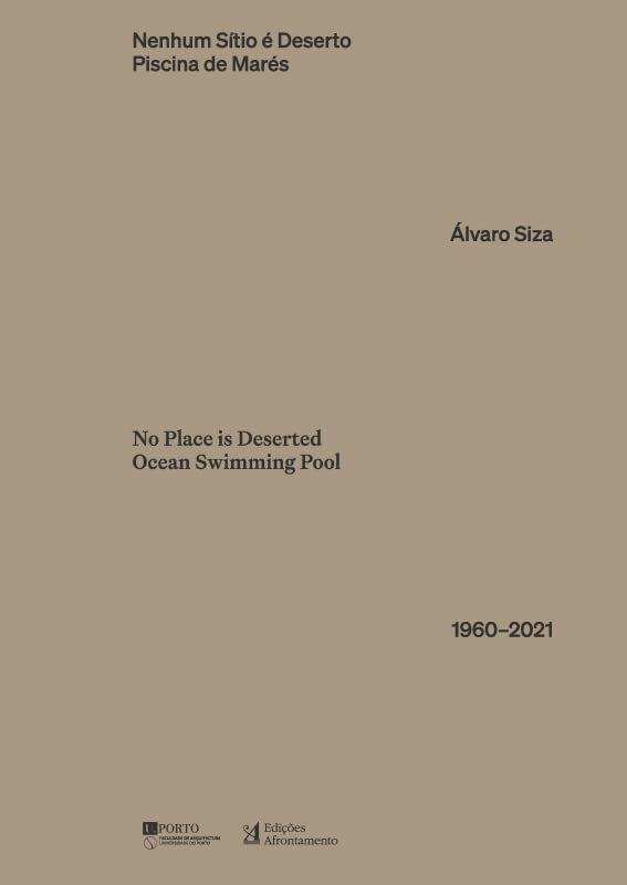 Nenhum Sítio é Deserto. Álvaro Siza: Piscina de Marés (1960-2021) - No Place is Desert Ocean Swimming Pool (Portuguese Edition)