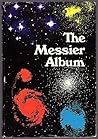 The Messier Album: An Observer's Handbook The Messier Album: An Observer's Handbook