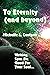 To Eternity (and beyond): W...