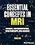 Essential Concepts in MRI: Physics, Instrumentation, Spectroscopy and Imaging