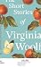 The Short Stories of Virginia Woolf