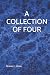 A COLLECTION OF FOUR
