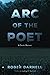 Arc of the Poet: A Poetic M...