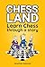 Chess Land by Jonathan Solomon