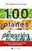 100 planes de acción: Un ce...