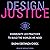 Design Justice: Community-Led Practices to Build the Worlds We Need