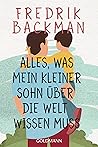 Alles, was mein kleiner Sohn über die Welt wissen muss by Fredrik Backman