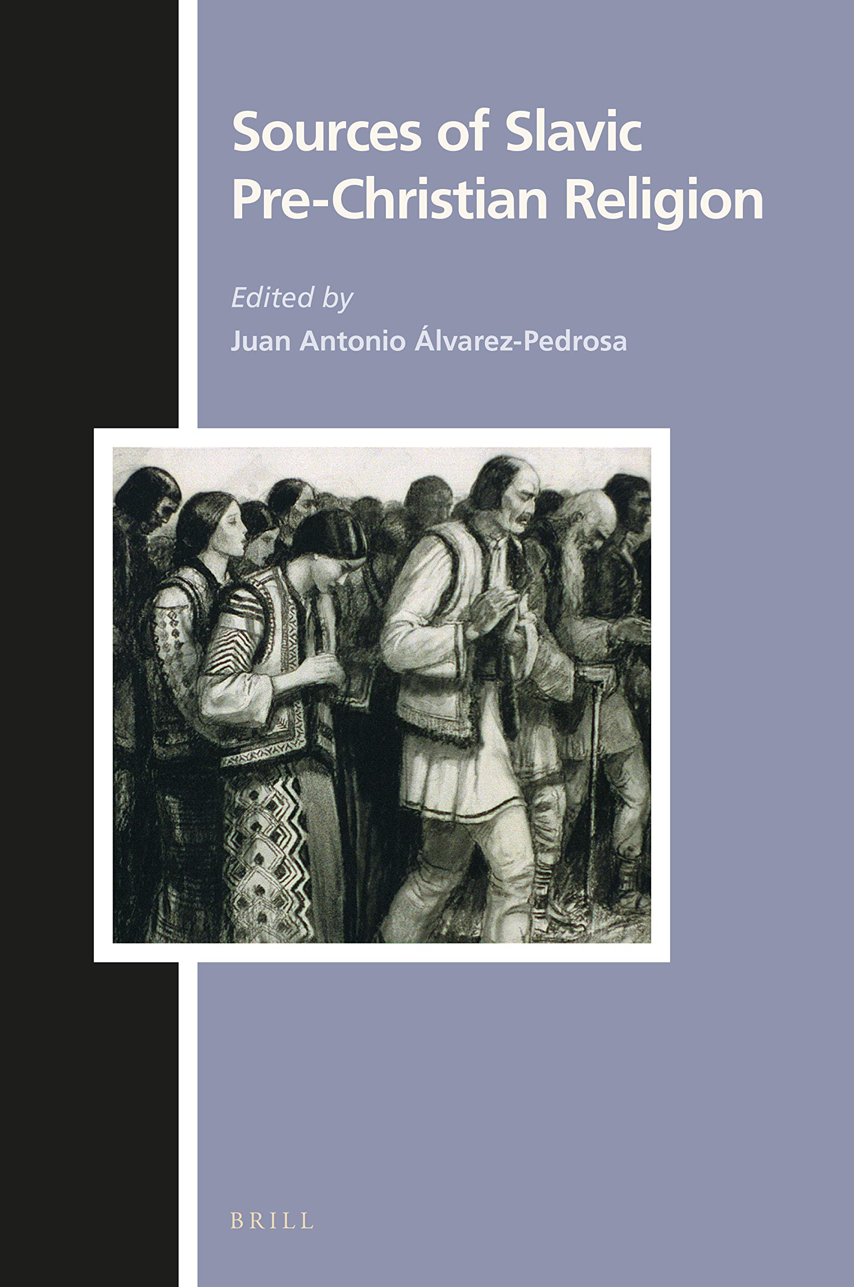 Sources of Slavic Pre-Christian Religion (Numen Book Series, 169)