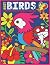 Best Birds Coloring Book For Kids 4-8 Years Old by Angela Martinez