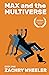 Max and the Multiverse: A Sci-Fi Comedy Novel