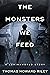 The Monsters We Feed (A Luminaworld Story)