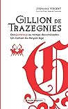 Gillion de Trazegnies: Des jumeaux au temps des croisades, un roman du Moyen Age