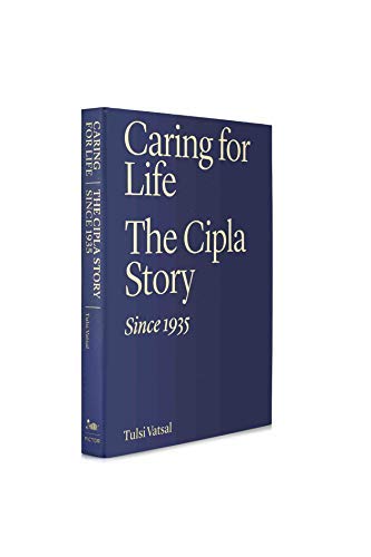 Caring for Life: The Cipla Story Since 1935 (Hardcover)