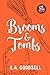 Brooms and Tombs: (Bones & ...