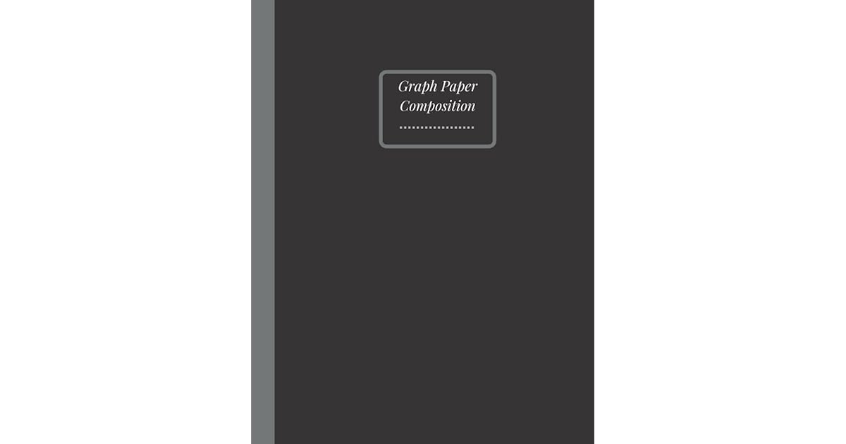 Graph Paper Composition Grid Paper Notebook, Quad Ruled, 120 Sheets
