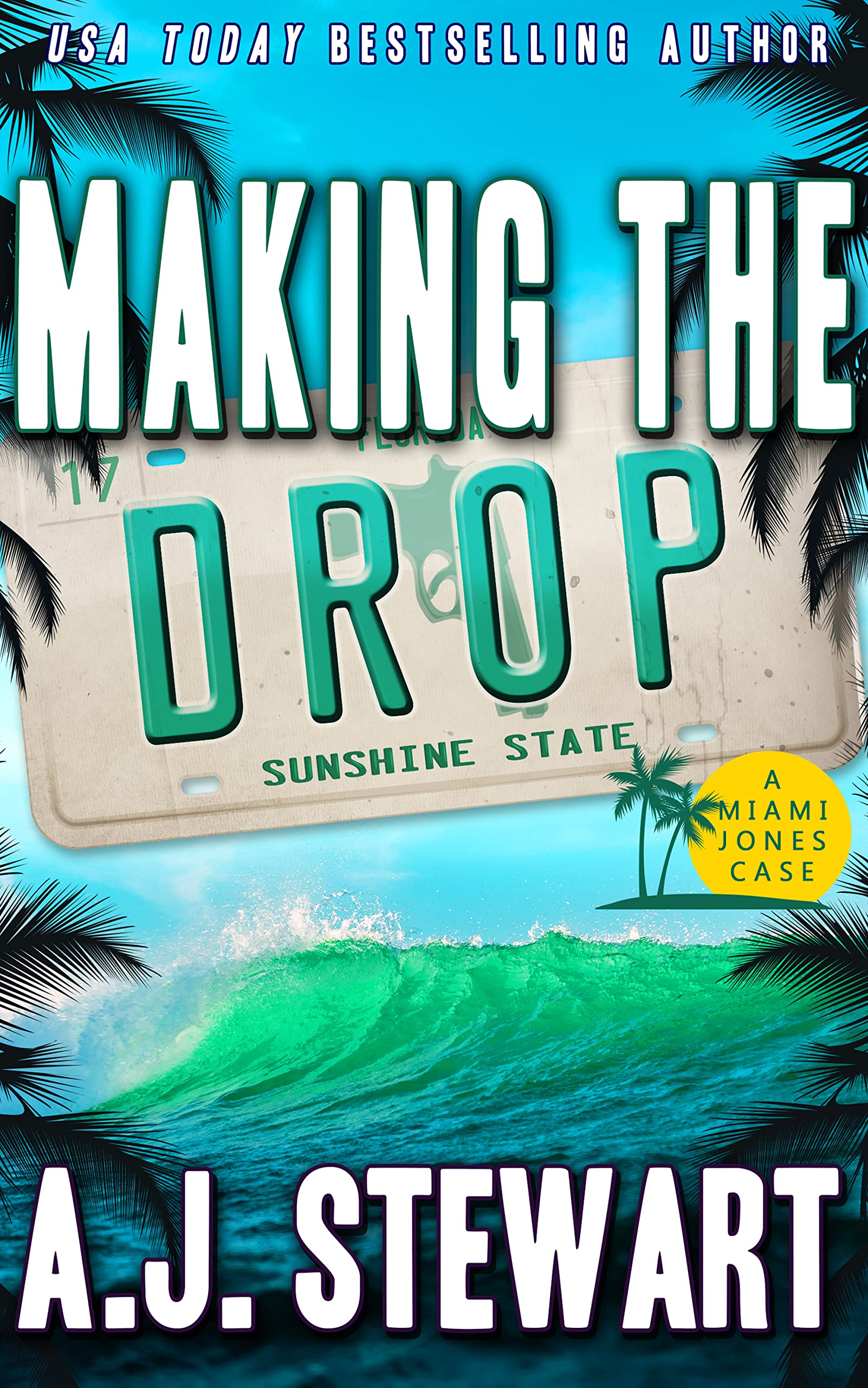 Making The Drop (Miami Jones Private Investigator Mystery Book 17)