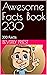 Awesome Facts Book 230: 300...