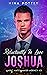 Joshua: Reluctantly In Love