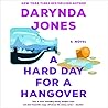 A Hard Day for a Hangover by Darynda Jones