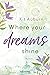 Where your dreams shine (Sa...