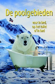 De poolgebieden voor in bed, op het toilet of in bad (Hardcover)