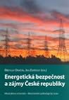 Energetická bezpečnost a zájmy České republiky