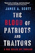 The Blood of Patriots and Traitors