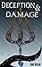 Deception and Damage (Adventures of a Villain-Leaning Humanoid Book 4)