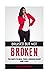 Bruised But Not Broken by Erica Burse