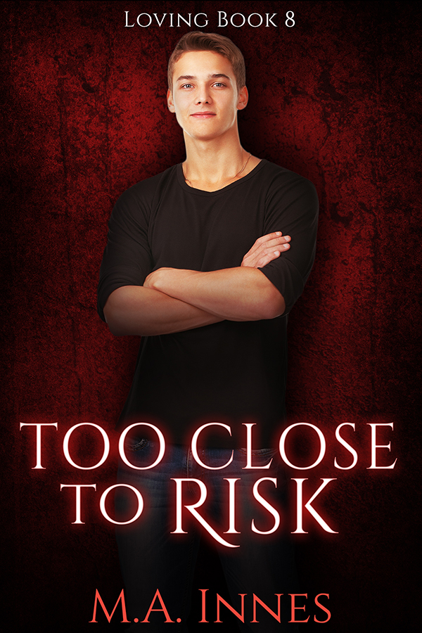 Too Close to Risk (Loving #8)