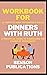 Workbook for Dinners With Ruth (A Guide to Nina Totenberg's B... by Benson Publications