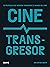 Cine transgresor (Spanish Edition)