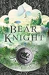 Bear Knight by James R. Hannibal