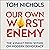 Our Own Worst Enemy by Tom Nichols