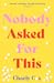 Nobody Asked for This by Charly   Cox