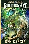 6th Turn: Kat: Turns of the Shadow Tech Goddess (League of Elder)