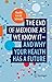 The end of medicine as we know it - and why your health has a... by Harald H.H.W. Schmidt