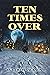 Ten Times Over by Jackson Curtis