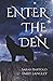 Enter the Den by Sarah Bartolo