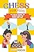 Chess for Kids: My First Book to Learn How to Play and Win