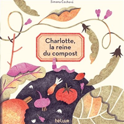 Charlotte, la reine du compost (Hardcover)