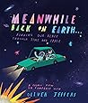 Meanwhile Back on Earth . . .: Finding Our Place Through Time and Space