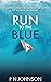 Run to the Blue by P.N. Johnson