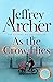 As the Crow Flies by Jeffrey Archer