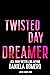 Twisted Day Dreamer (DeAnde...